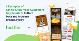 5 Examples of Get-to-Know-your-Customers Day Emails to Collect Data and Increase Brand Loyalty
