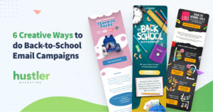 6 creative ways to do back to school email campaigns