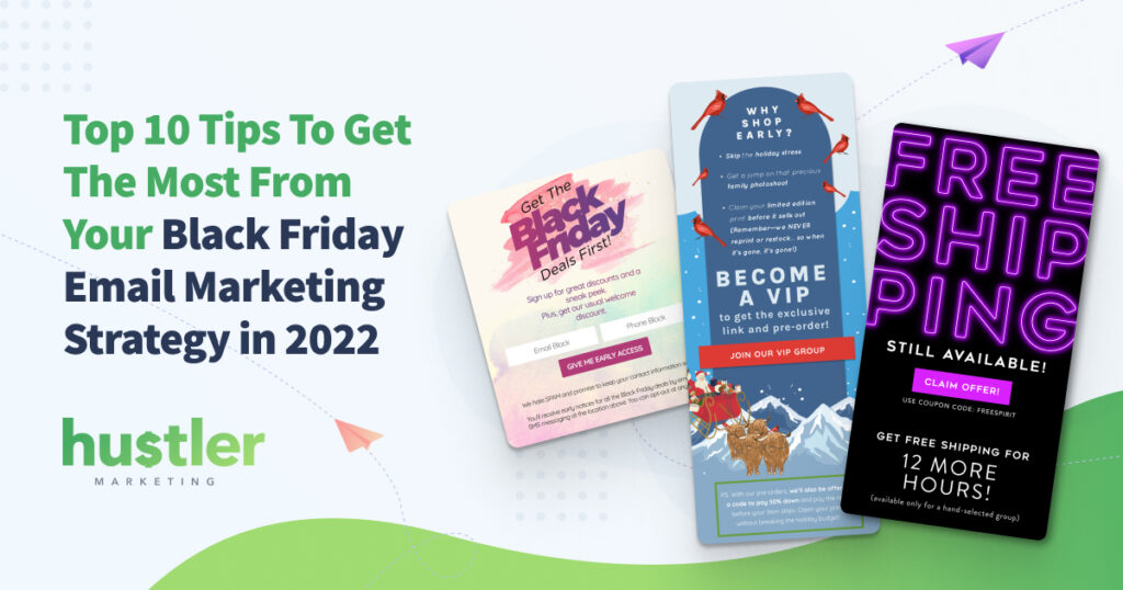 Top 10 Tips To Get The Most From Your Black Friday Email Marketing Strategy in 2022