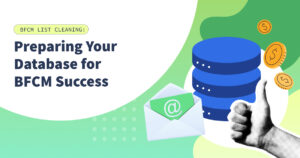 BFCM List Cleaning: Preparing Your Database for Success