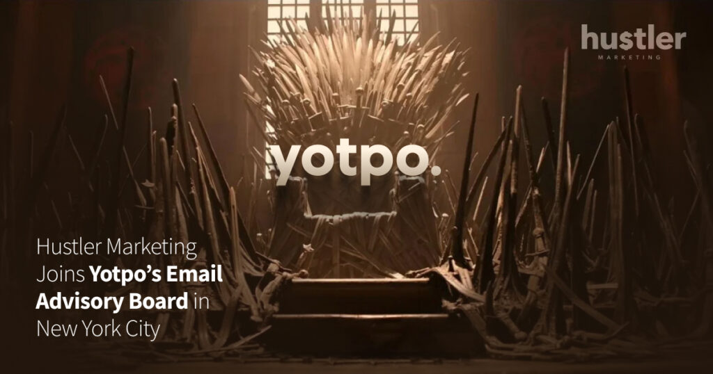 Hustler Marketing Joins the Yotpo Email Advisory Board