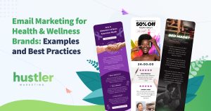Email Marketing for Health and Wellness Brands Examples and Best Practices
