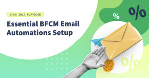 Essential BFCM Email Automations Setup