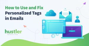 How to use and fix personalized tags in emails
