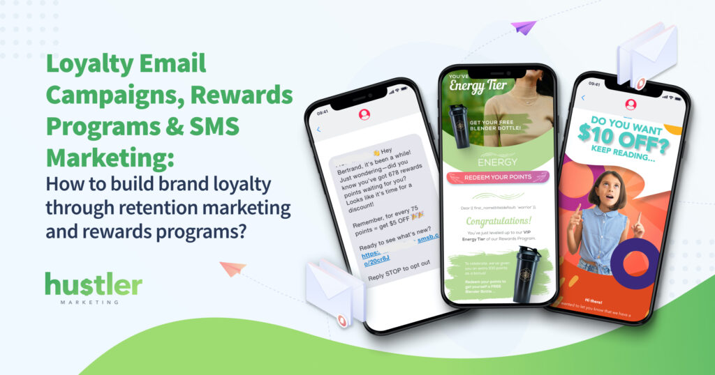 Loyalty email campaigns rewards programs and sms marketing - how to build brand loyalty