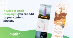 7 types of email campaigns you should add to your marketing strategy